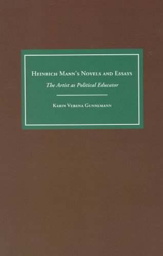Бумажная книга «Heinrich Mann's Novels and Essays: The Artist as Political Educator», автор Карин Гуннеманн - фото №1