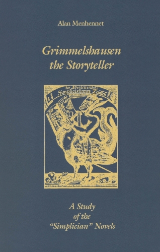Бумажная книга «Grimmelshausen the Storyteller: A Study of the `Simplician' Novels», автор Алан Менхеннет - фото №1