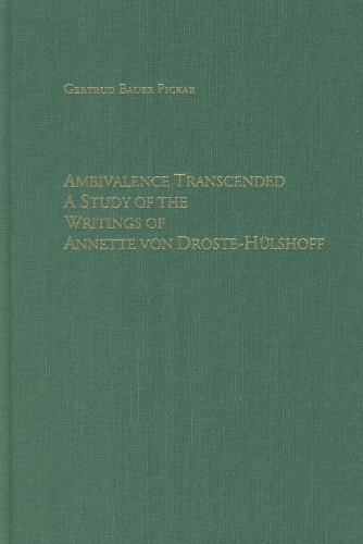Бумажная книга «Ambivalence Transcended: A Study of the Writings of Annette von Droste-Hülshoff», автор Гертруда Бауэр Пикар - фото №1