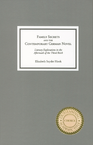 Бумажная книга «Family Secrets and the Contemporary German Novel: Literary Explorations in the Aftermath of the Third Reich», автор Элизабет Снайдер Хук - фото №1