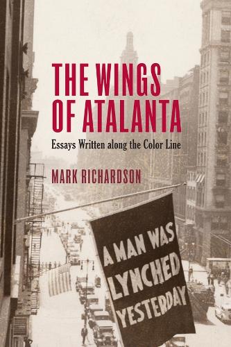Бумажная книга «The Wings of Atalanta: Essays Written along the Color Line», автор Марк С. Ричардсон - фото №1