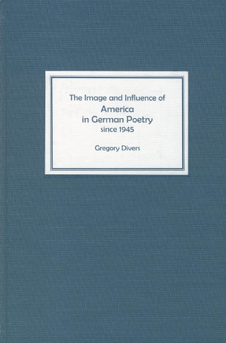 Бумажная книга «The Image and Influence of America in German Poetry since 1945», автор Григори Диверс - фото №1
