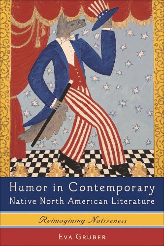 Паперова книга «Humor in Contemporary Native North American Literature: Reimagining Nativeness», автор Єва Грубер - фото №1