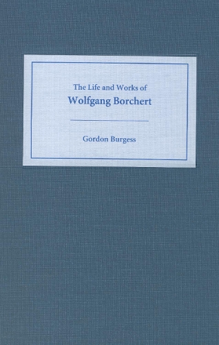 Бумажная книга «The Life and Works of Wolfgang Borchert», автор Гордон Берджесс - фото №1