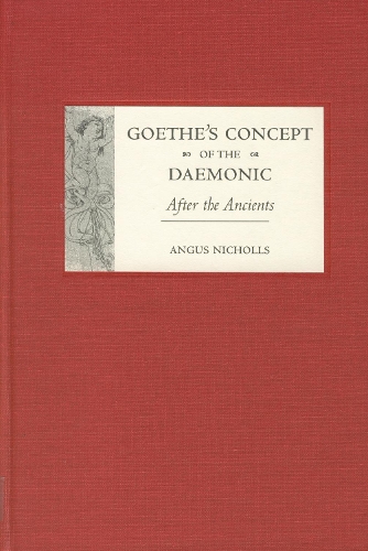 Бумажная книга «Goethe's Concept of the Daemonic: After the Ancients», автор Энгус Николлс - фото №1