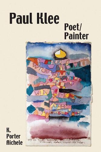 Бумажная книга «Paul Klee, Poet/Painter», автор К. Портер Айшеле - фото №1