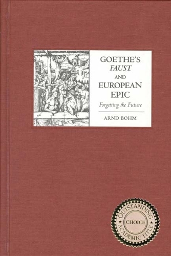 Бумажная книга «Goethe's Faust and European Epic: Forgetting the Future», автор Арнд Бом - фото №1