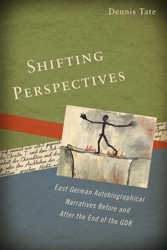 Бумажная книга «Shifting Perspectives: East German Autobiographical Narratives before and after the End of the GDR», автор Деннис Тейт - фото №1