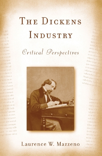 Бумажная книга «The Dickens Industry: Critical Perspectives 1836-2005», автор Лоуренс В. Маззено - фото №1