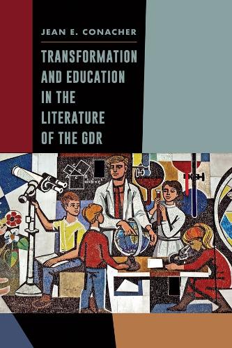 Бумажная книга «Transformation and Education in the Literature of the GDR», автор Жан Э. Конахер - фото №1