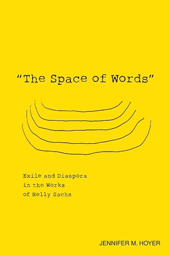 Бумажная книга «The Space of Words: Exile and Diaspora in the Works of Nelly Sachs», автор Дженнифер М. Хойер - фото №1