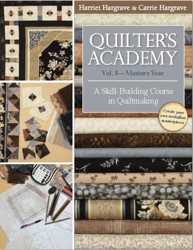 Паперова книга «Quilter's Academy Vol. 5 - Masters Year: A Skill Building Course in Quiltmaking», авторів Керрі Харгрейв-Джонс, Гаррієт Гаргрейв - фото №1