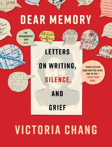Паперова книга «Dear Memory: Letters on Writing, Silence, and Grief», автор Вікторія Чанг - фото №1