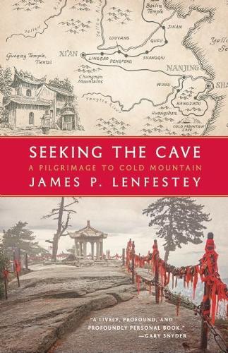 Бумажная книга «Seeking the Cave: A Pilgrimage To Cold Mountain», автор Джеймс П. Ленфестей - фото №1