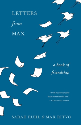 Бумажная книга «Letters from Max: A Poet, a Teacher, a Friendship», авторов Макс Ритво, Сара Рул - фото №1