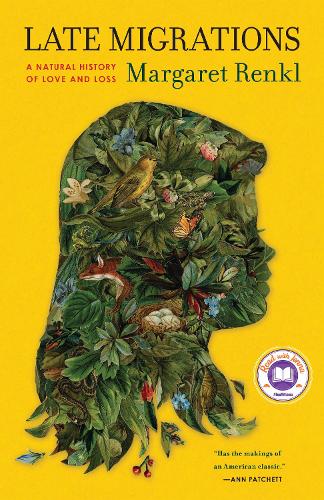 Паперова книга «Late Migrations: A Natural History of Love and Loss», автор Маргарет Ренкл - фото №1