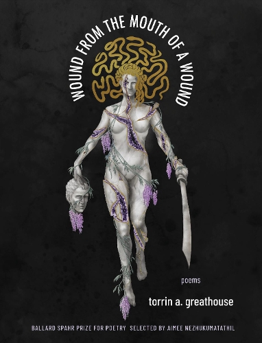 Бумажная книга «Wound from the Mouth of a Wound», автор Торрина Грейтхаус - фото №1