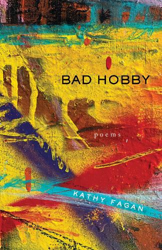 Паперова книга «Bad Hobby: Poems», автор Кеті Фаган - фото №1