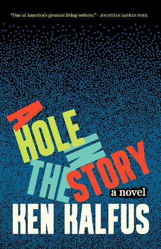 Бумажная книга «A Hole in the Story: A Novel», автор Кен Калфус - фото №1