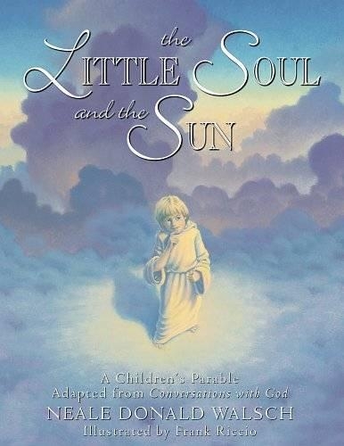 Бумажная книга «Little Soul and the Sun: A Childrens Parable», автор Нил Доналд Уолш - фото №1