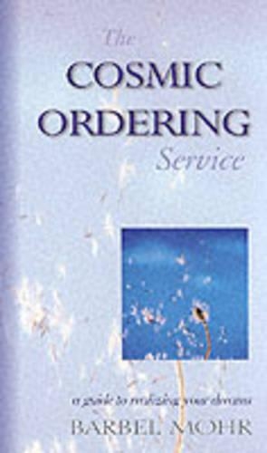 Бумажная книга «The Cosmic Ordering Service: A Guide to Realizing Your Dreams», автор Барбара Мор - фото №1