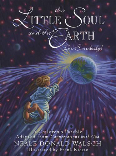 Бумажная книга «Little Soul and the Earth: A Childrens Parable Adapted from Conversations with God», автор Нил Доналд Уолш - фото №1