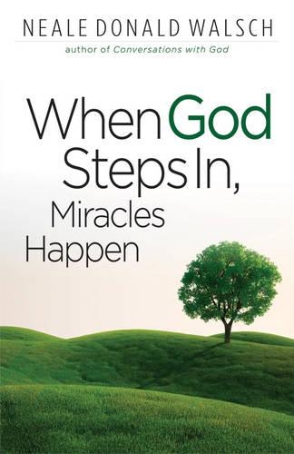 Паперова книга «When God Steps in, Miracles Happen», автор Ніл Доналд Волш - фото №1