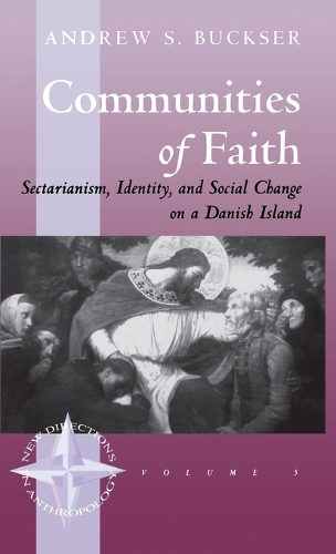 Паперова книга «Communities of Faith: Sectarianism, Identity, and Social Change on a Danish Island», автор Ендрю С. Баксер - фото №1