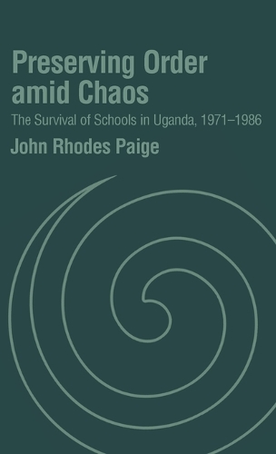 Бумажная книга «Preserving Order Amid Chaos: The Survival of Schools in Uganda, 1971-1986», автор Джон Родс Пейдж - фото №1