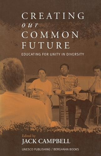 Бумажная книга «Creating Our Common Future: Educating for Unity in Diversity», автор Джек Кэмпбелл - фото №1