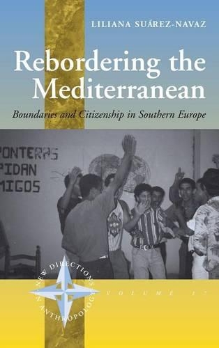 Паперова книга «Rebordering the Mediterranean: Boundaries and Citizenship in Southern Europe», автор Ліліана Суарес-Наваз - фото №1