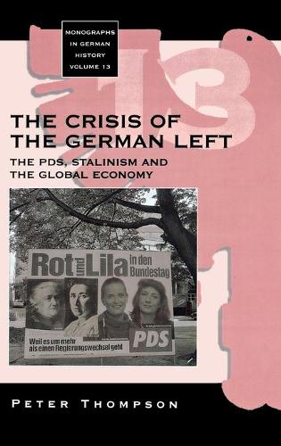 Бумажная книга «The Crisis of the German Left: The PDS, Stalinism and the Global Economy», автор Питер Томпсон - фото №1