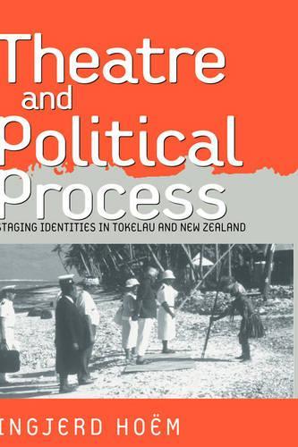 Бумажная книга «Theater and Political Process: Staging Identities in Tokelau and New Zealand», автор Ингерд Хоэм - фото №1