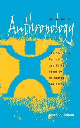 Бумажная книга «An Invitation to Anthropology: The Structure, Evolution and Cultural Identity of Human Societies», автор Хосеп Р. Льобера - фото №1
