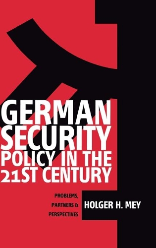Бумажная книга «German Security Policy in the 21st Century: Problems, Partners and Perspectives», автор Хольгер Мей - фото №1