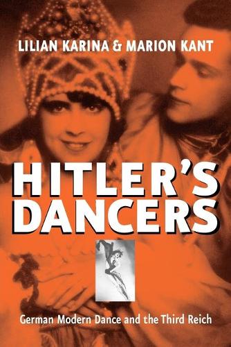 Бумажная книга «Hitler's Dancers: German Modern Dance and the Third Reich», авторов Лилиан Карина, Марион Кант - фото №1