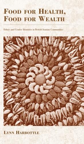 Бумажная книга «Food for Health, Food for Wealth: Ethnic and Gender Identities in British Iranian Communities», автор Линн Харботтл - фото №1
