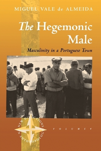 Бумажная книга «The Hegemonic Male: Masculinity in a Portuguese Town», автор Мигель Вале де Алмейда - фото №1