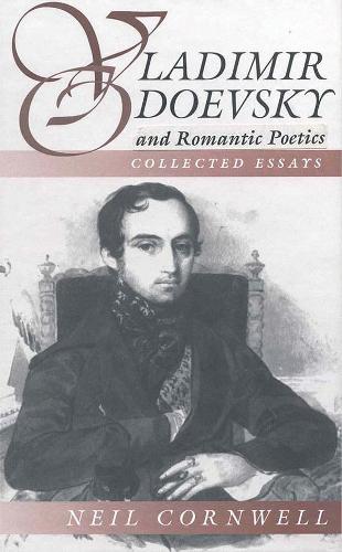 Паперова книга «Vladimir Odoevsky and Romantic Poetics: Collected Essays», автор Ніл Корнуелл - фото №1