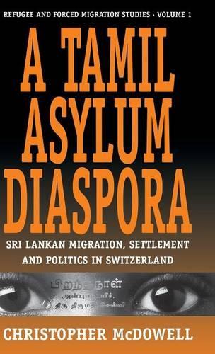 [object Object] «A Tamil Asylum Diaspora: Sri Lankan Migration, Settlement and Politics in Switzerland», автор Кристофер Макдауэлл - фото №1