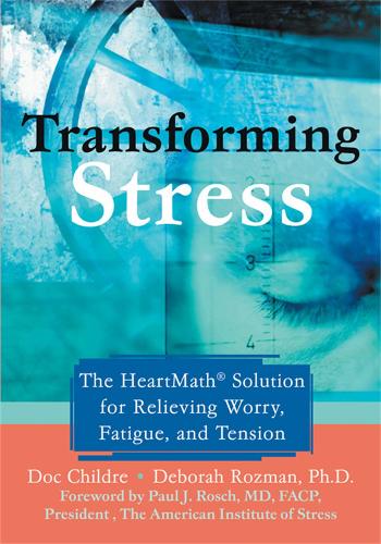 Бумажная книга «Transforming Stress: The Heartmath Solution for Relieving Worry, Fatigue, and Tension», автор Док Чилдр - фото №1