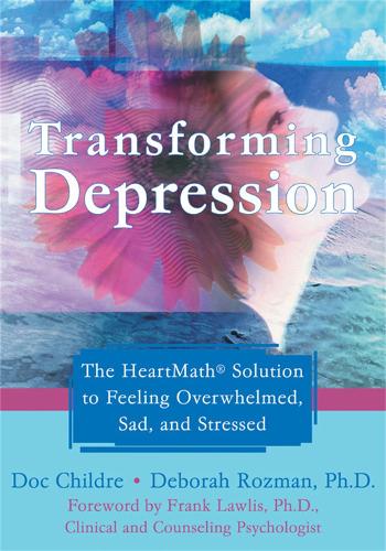 Бумажная книга «Transforming Depression: The HeartMath Solution to Feeling Overwhelmed, Sad, and Stressed», автор Док Чилдр - фото №1