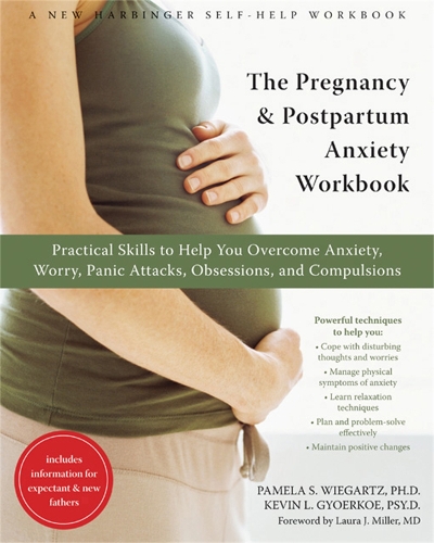 Бумажная книга «The Pregnancy and Postpartum Anxiety Workbook: Practical Skills to Help You Overcome Anxiety, Worry, Panic Attacks, Obsessions, and Compulsions», автор Памела С. Вигарц - фото №1