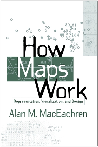 Паперова книга «How Maps Work: Representation, Visualization, and Design», автор Алан М. Макіхрен - фото №1