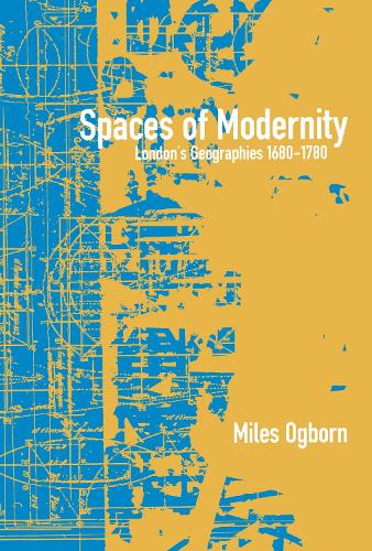 Бумажная книга «Spaces of Modernity: London's Geographies 1680-1780», автор Майлз Огборн - фото №1