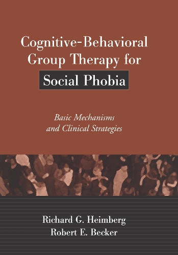 Бумажная книга «Cognitive-Behavioral Group Therapy for Social Phobia: Basic Mechanisms and Clinical Strategies», авторов Ричард Г. Хеймберг, Роберт Э. Беккер - фото №1