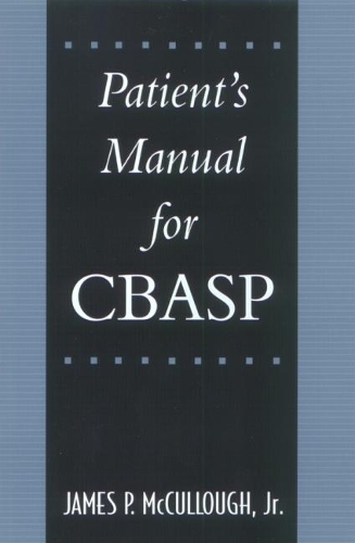 Бумажная книга «Patient's Manual for CBASP», автор Джеймс П. Маккалоу-младший - фото №1