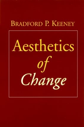 Бумажная книга «Aesthetics of Change», автор Брэдфорд П. Кини - фото №1