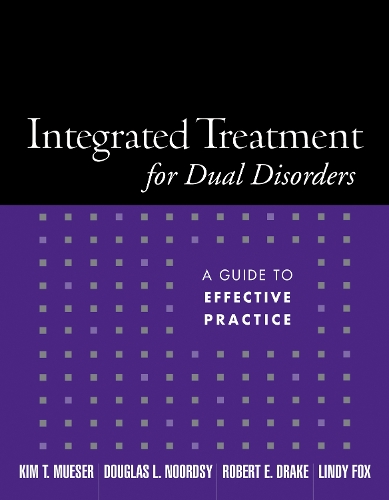 Паперова книга «Integrated Treatment for Dual Disorders: A Guide to Effective Practice», авторів Дуглас Л. Нурдсі, Кім Т. Мюзер, Лінді Фокс Сміт, Роберт Е. Дрейк - фото №1