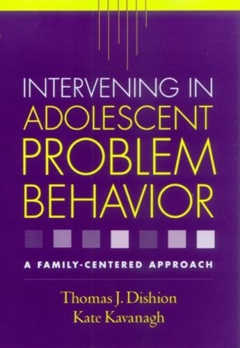 Бумажная книга «Intervening in Adolescent Problem Behavior: A Family-Centered Approach», авторов Кейт Кавана, Томас Дж. Дишион - фото №1